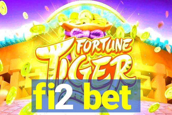 fi2 bet