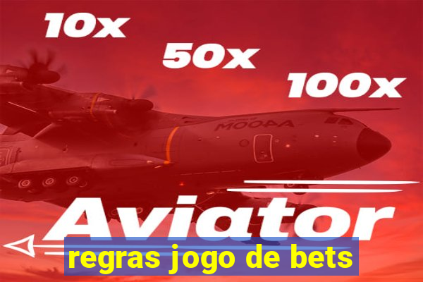 regras jogo de bets