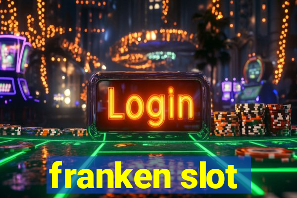 franken slot