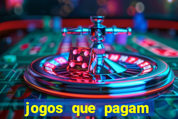 jogos que pagam dinheiro de verdade 2024