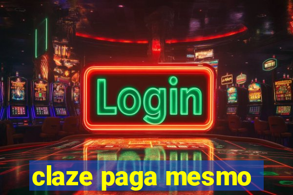 claze paga mesmo