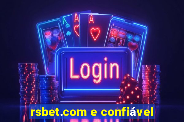 rsbet.com e confiável