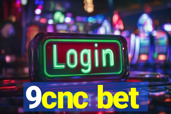 9cnc bet