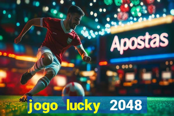 jogo lucky 2048 paga mesmo