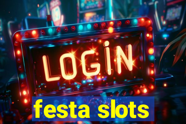 festa slots