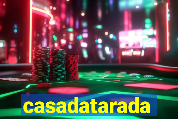 casadatarada