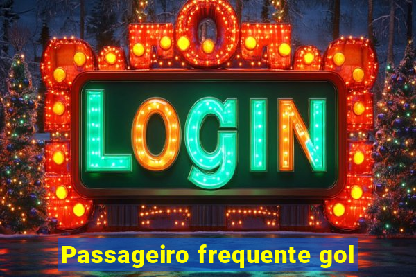 Passageiro frequente gol