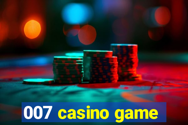 007 casino game