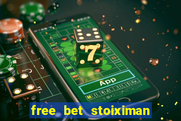 free bet stoiximan τι ειναι