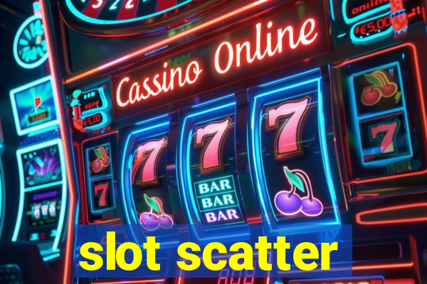 slot scatter