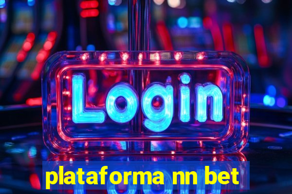 plataforma nn bet