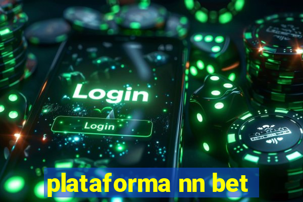 plataforma nn bet