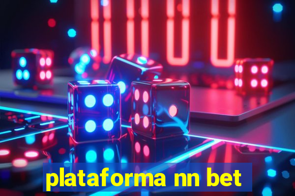 plataforma nn bet