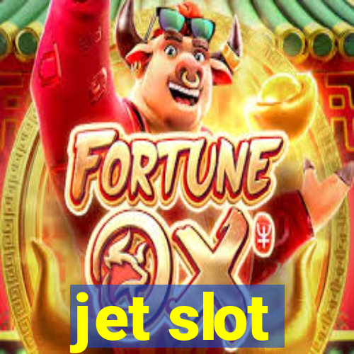 jet slot