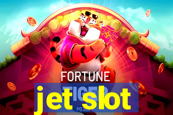 jet slot