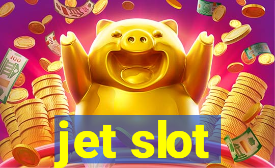 jet slot