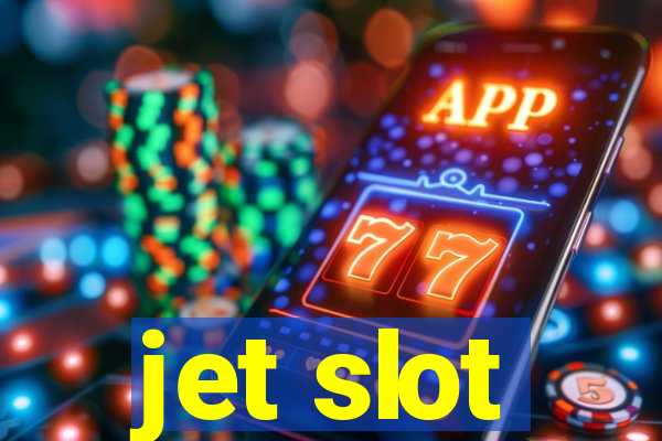 jet slot