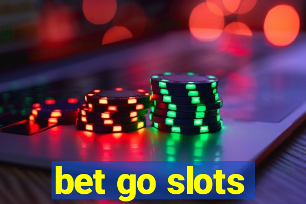 bet go slots