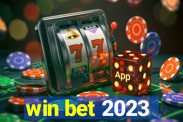 win bet 2023