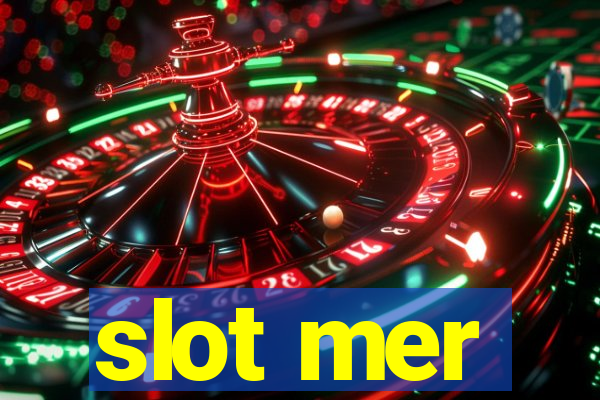 slot mer