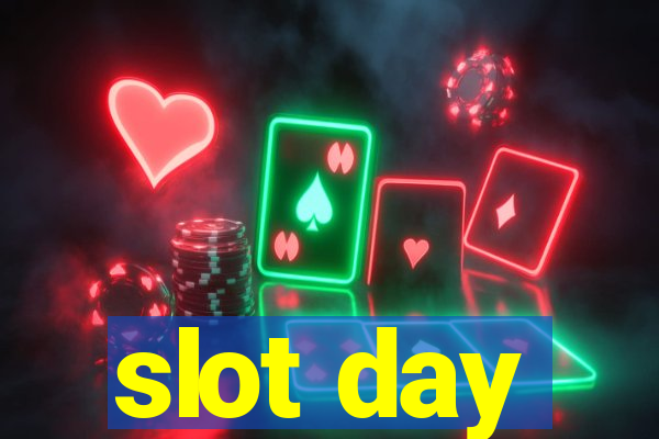 slot day