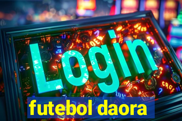 futebol daora