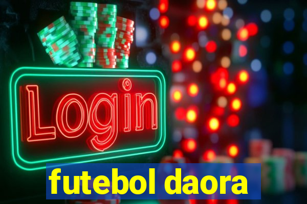 futebol daora