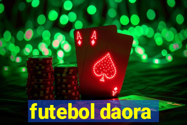 futebol daora