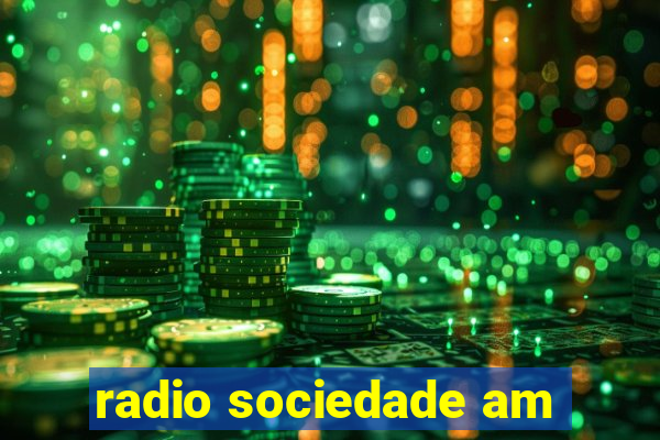 radio sociedade am