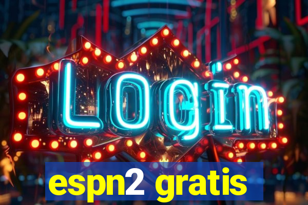 espn2 gratis