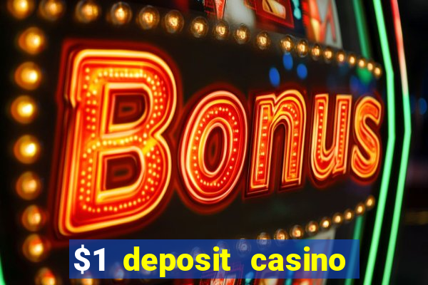 $1 deposit casino 2020 nz