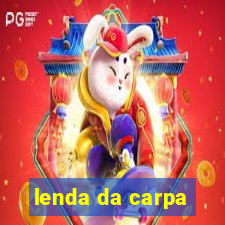 lenda da carpa