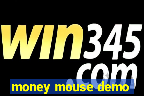 money mouse demo