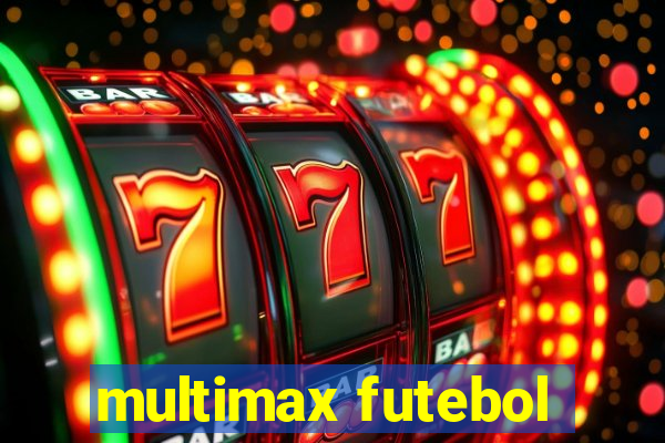 multimax futebol