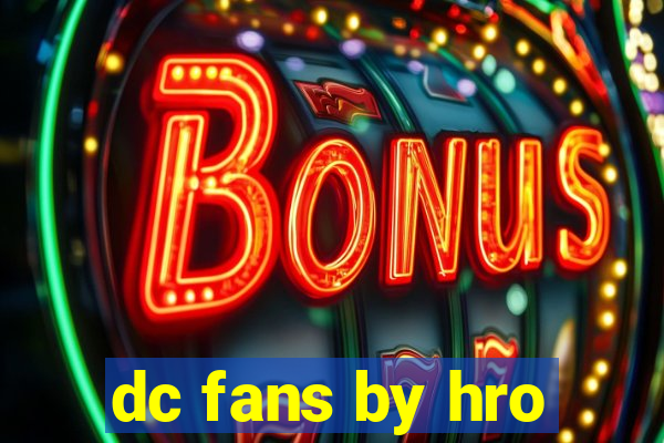 dc fans by hro