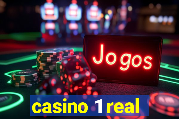 casino 1 real