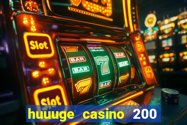 huuuge casino 200 free spins