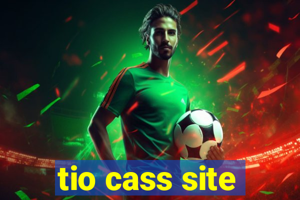 tio cass site