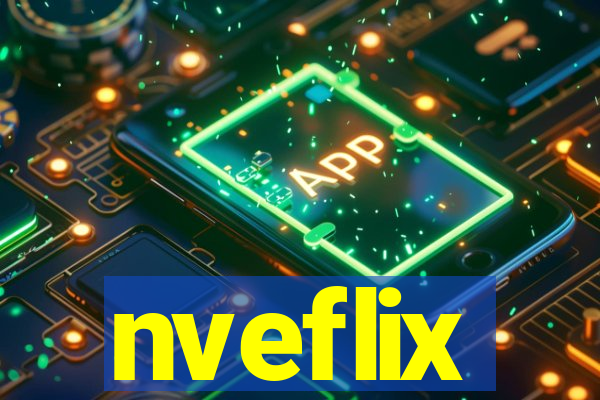 nveflix