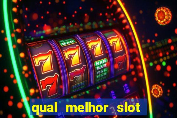 qual melhor slot para ganhar dinheiro