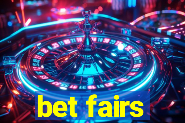 bet fairs