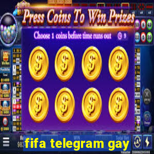 fifa telegram gay