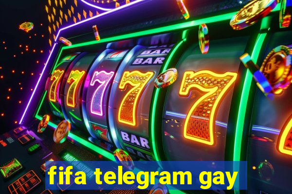 fifa telegram gay