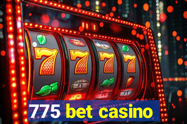 775 bet casino