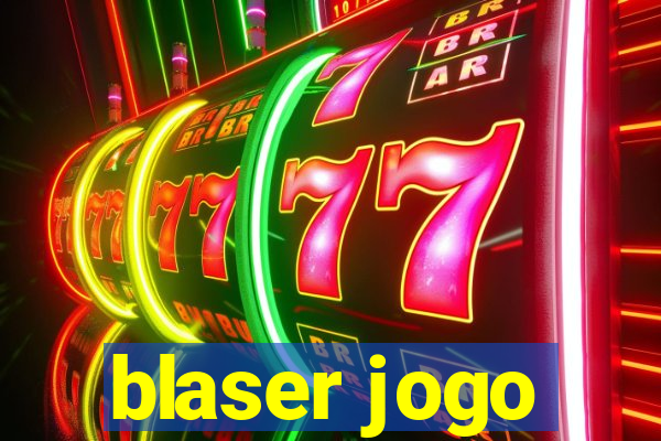 blaser jogo