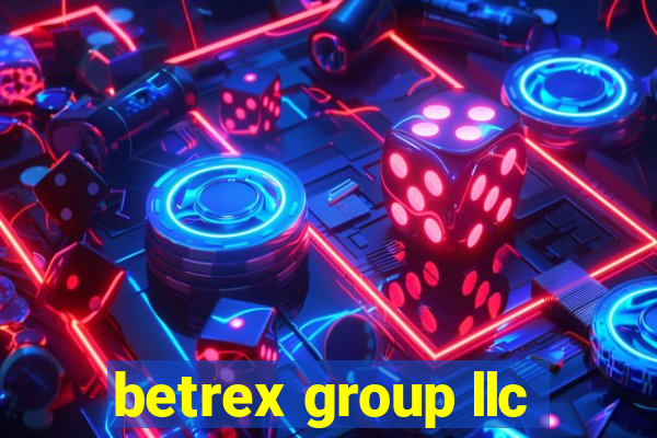 betrex group llc