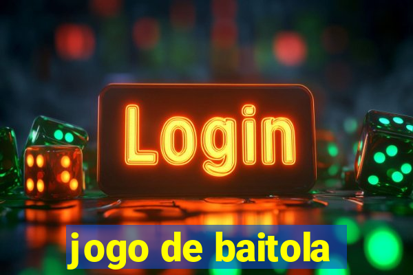 jogo de baitola