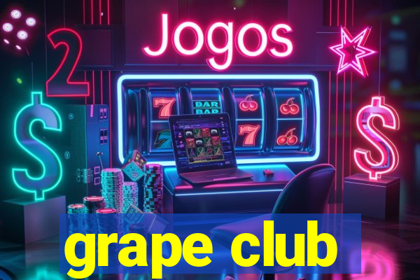 grape club