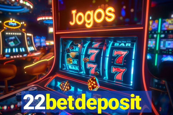 22betdeposit