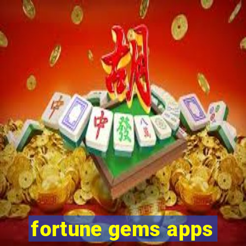 fortune gems apps